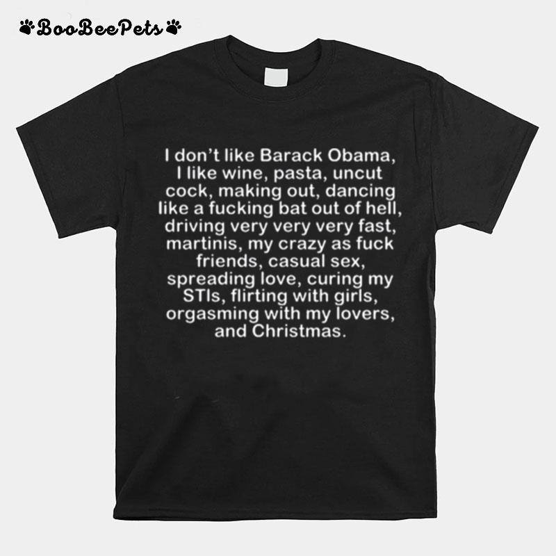 I Dont Like Barack Obama I Like Wine Pasta Uncut Cock T-Shirt