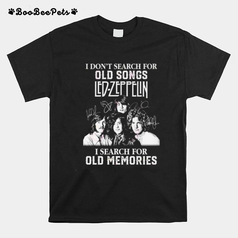 I Dont Search For Old Songs Led Zeppelin I Search For Old Memories Signatures T-Shirt