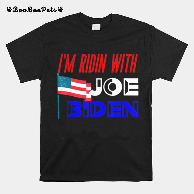 I%E2%80%99M Ridin With Joe Biden American Flag Independence Day T-Shirt