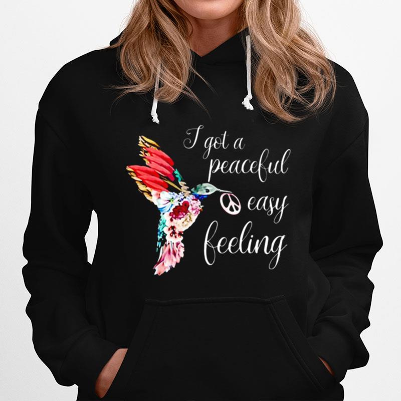 I Got A Peaceful Easy Feeling Bird Hoodie