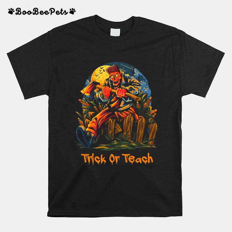 I Got My Axe Trick Or Teach Halloween T-Shirt