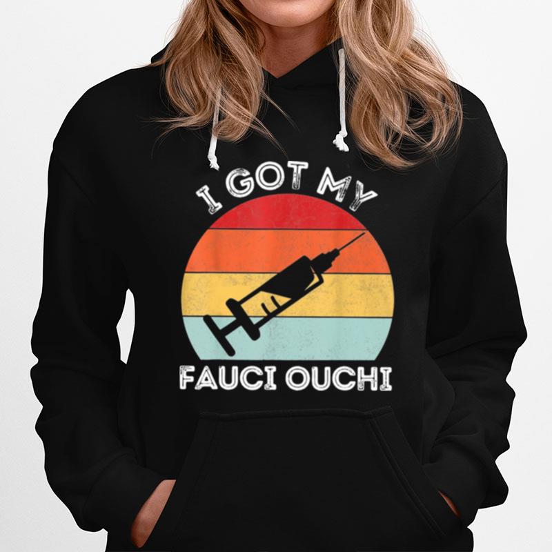 I Got My Fauci Ouchi Vintage Hoodie