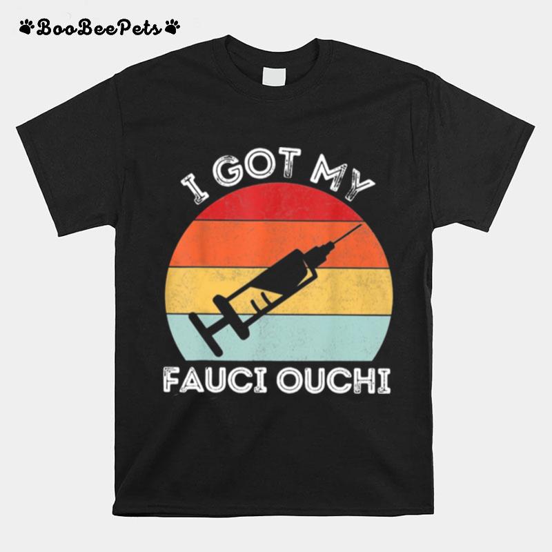 I Got My Fauci Ouchi Vintage T-Shirt