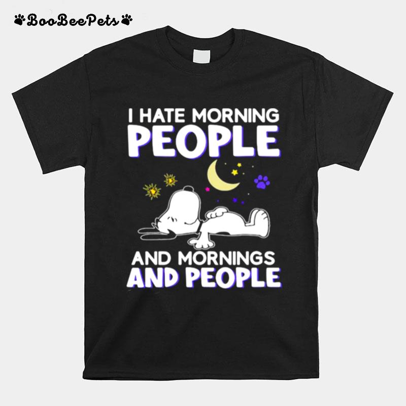 I Hate Morning People And Mornings And People Snoopy Moon T-Shirt