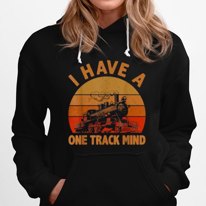 I Have A One Track Mind Train Vintage Hoodie
