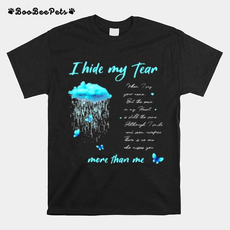 I Hide My Tear More Than Me Butterfly Cloud T-Shirt