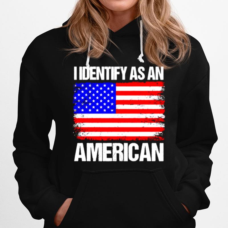 I Identify As American Hoodie