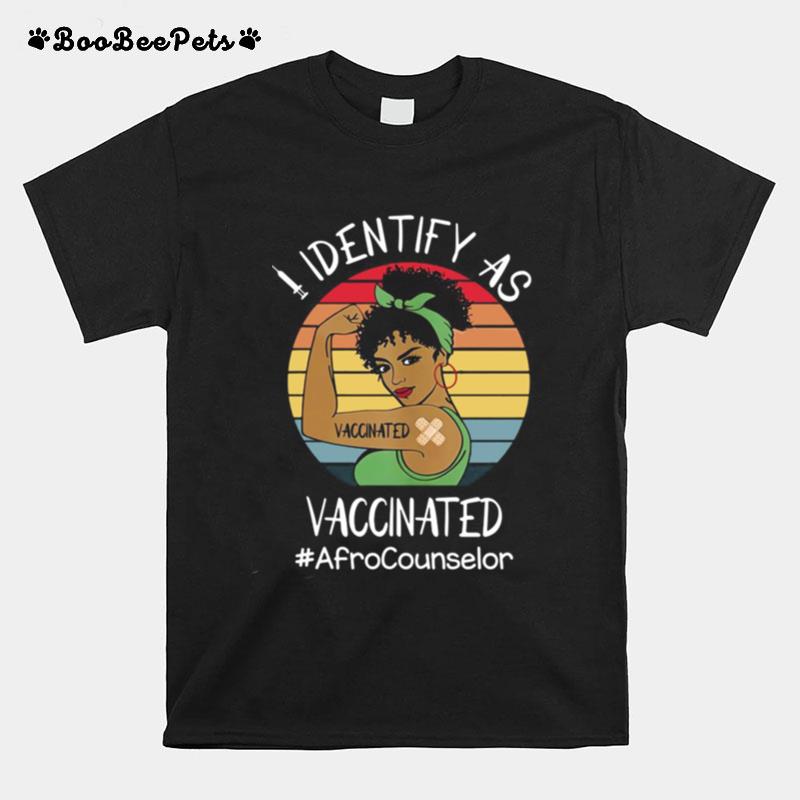 I Identify As Vaccinated Afro Counselor Vintage Retro T-Shirt