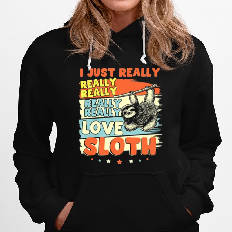I Just Really Love Sloth Vintage Hoodie