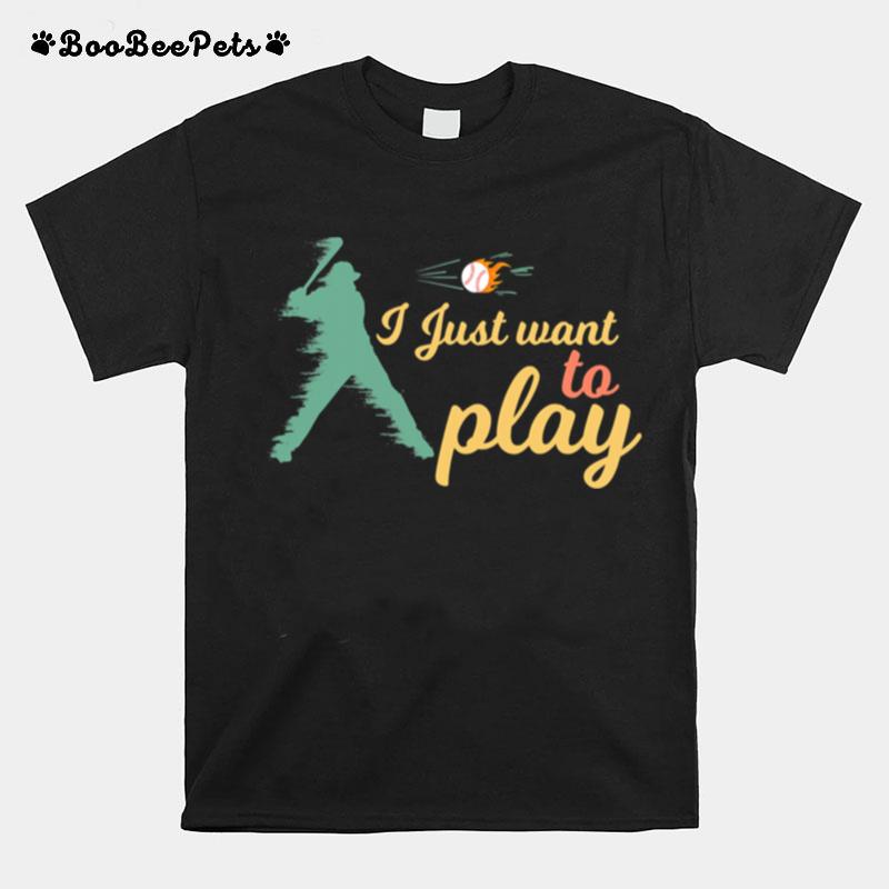 I Just Want To Play Baseball And Bat Mask Lockdown T-Shirt