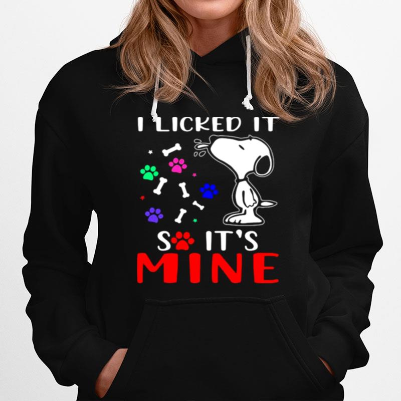 I Licked It So Its Mine Snoopy Dog Hoodie