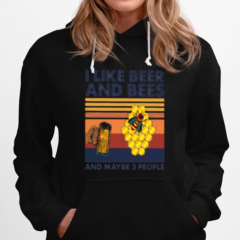 I Like Beer And Beekeeper And Maybe 3 People Vintage Hoodie