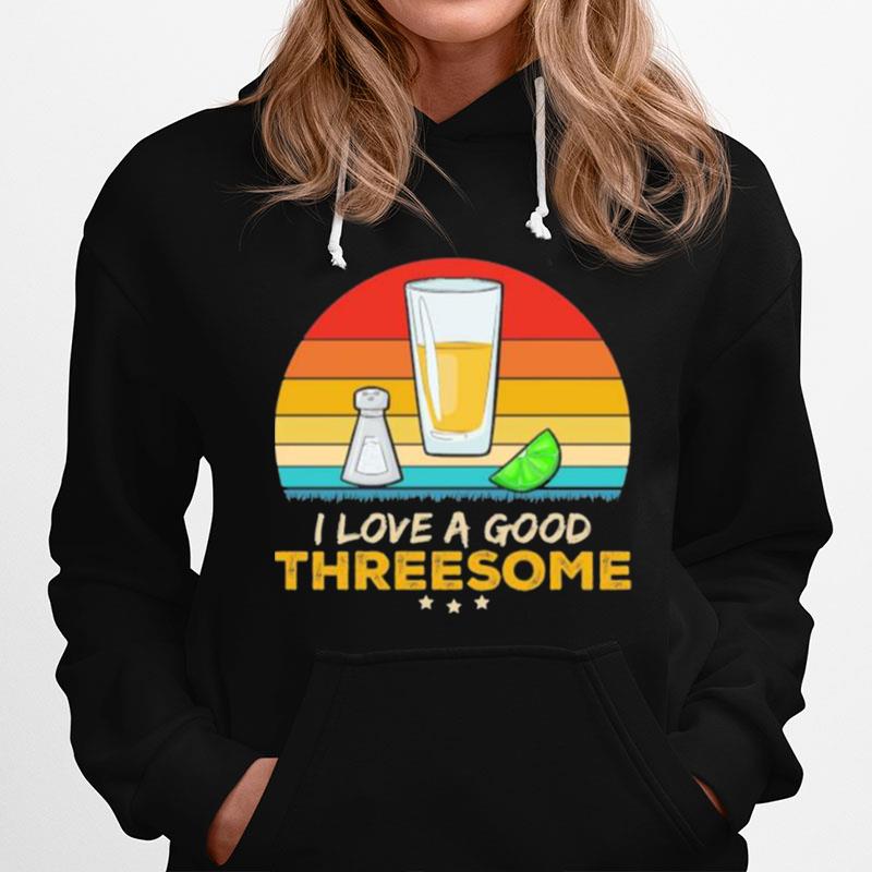 I Love A Good Threesome Vintage Hoodie