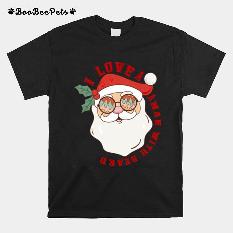 I Love A Man With A Beard Retro Christmas T-Shirt