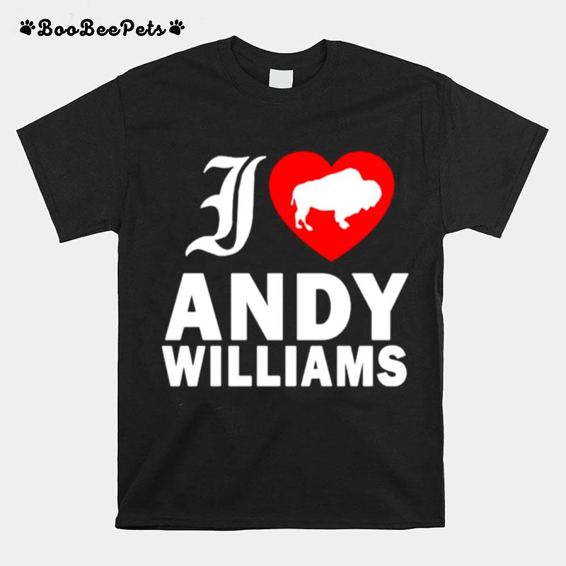 I Love Andy Williams T-Shirt