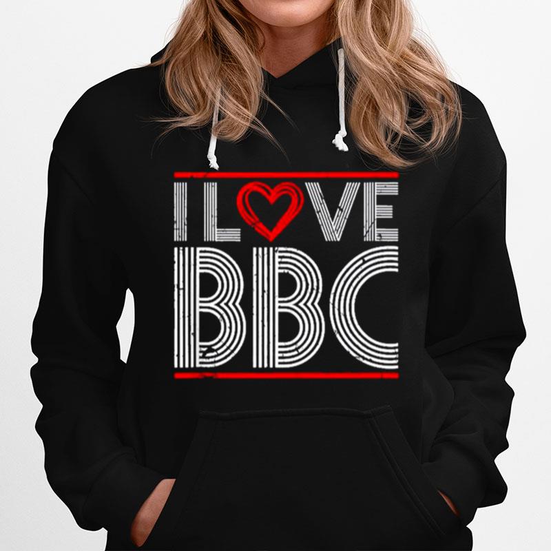 I Love Bbc Sexy Big Black Cock Fetish Kinky Bdsm Hoodie