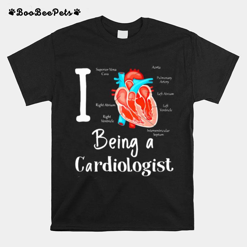 I Love Being A Cardiologist Heart T-Shirt