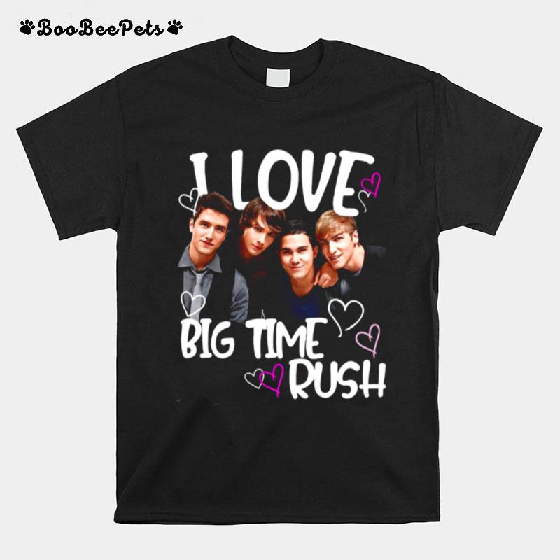 I Love Big Time Rush Big Time Rush Concert Gift For Btr Fan 2022 Tour Big Time Rush 2022 Tour New Art T-Shirt