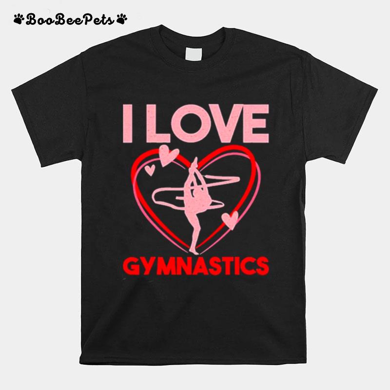 I Love Gymnastics T-Shirt