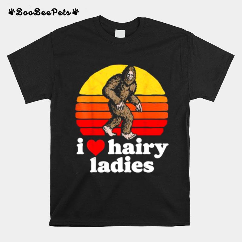 I Love Hairy Ladies Bigfoot Sasquatch Vintage T-Shirt