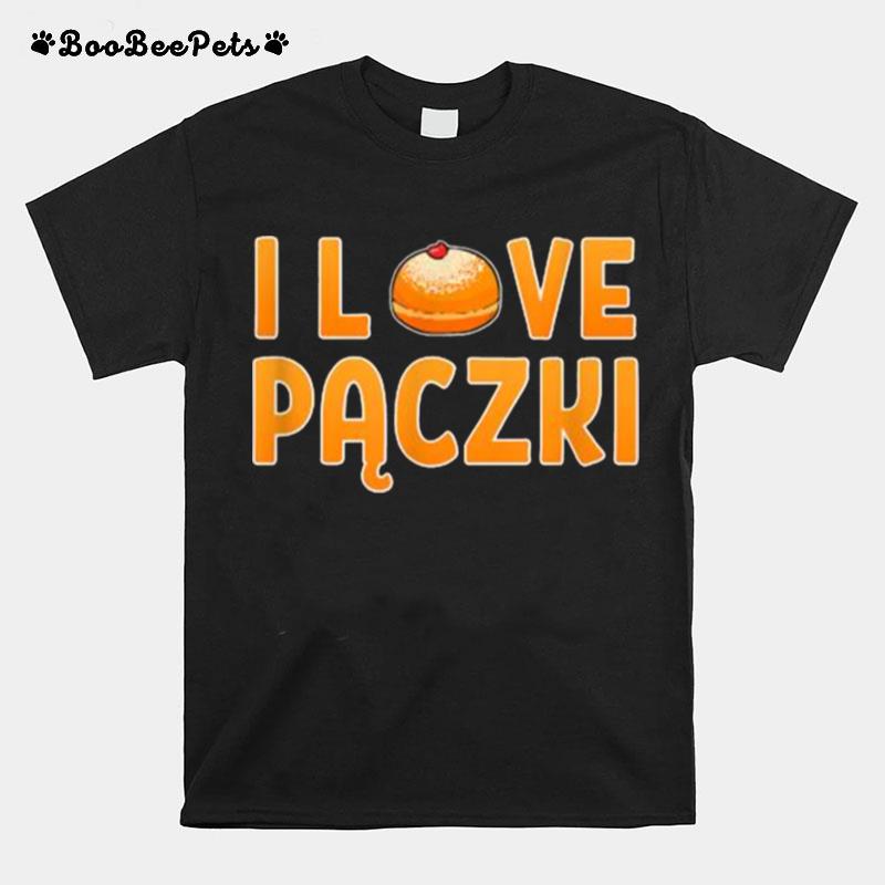 I Love Paczki Doughnut Polish Foodie Poland Donut Polska T-Shirt