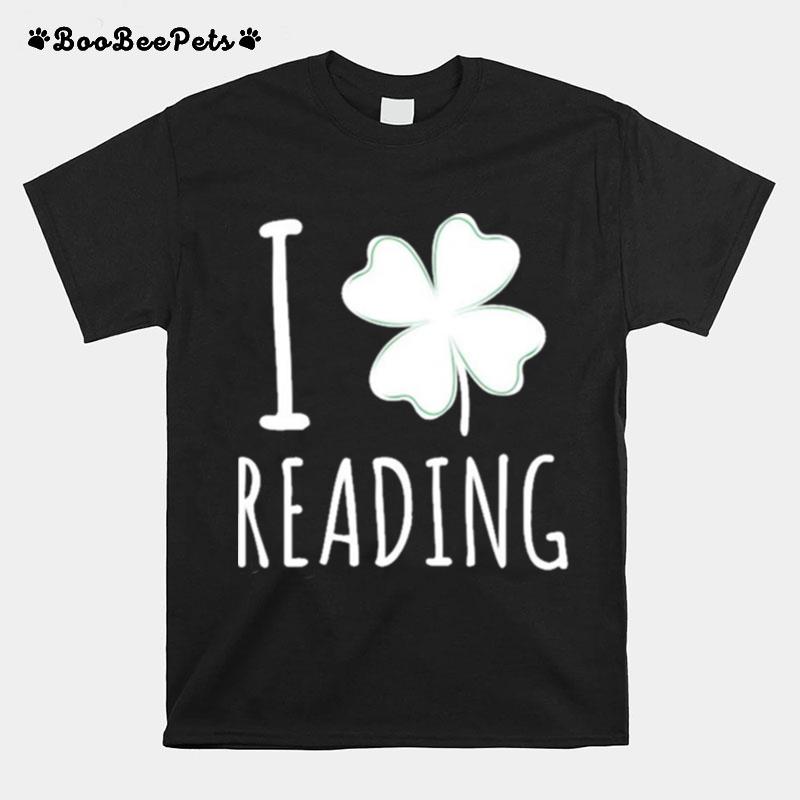 I Love Reading St Patricks Day T-Shirt