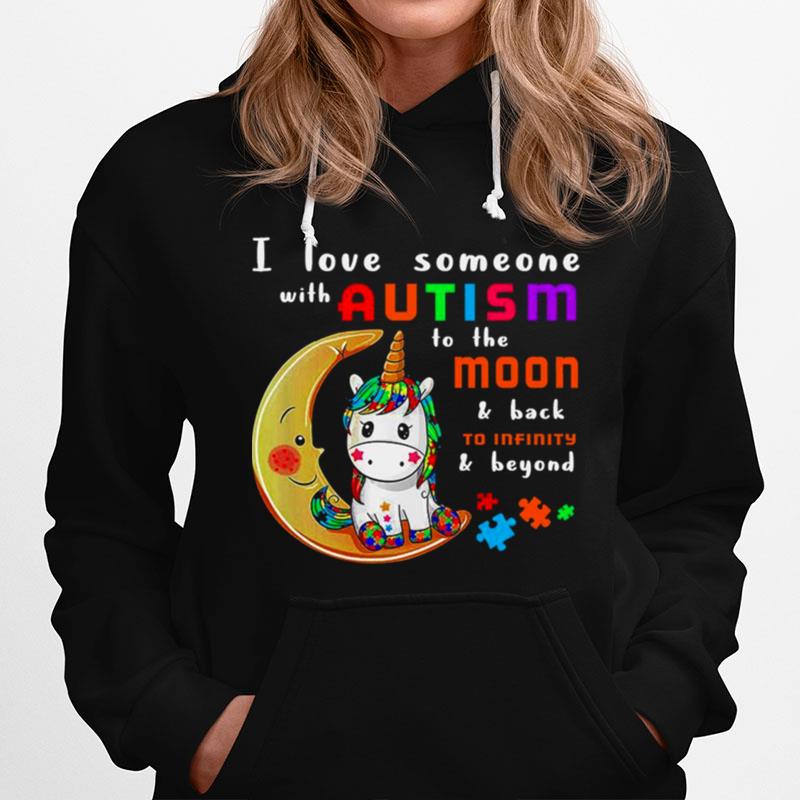 I Love Someone With Autism To The Moon And Back To Infinity And Beyond Hoodie