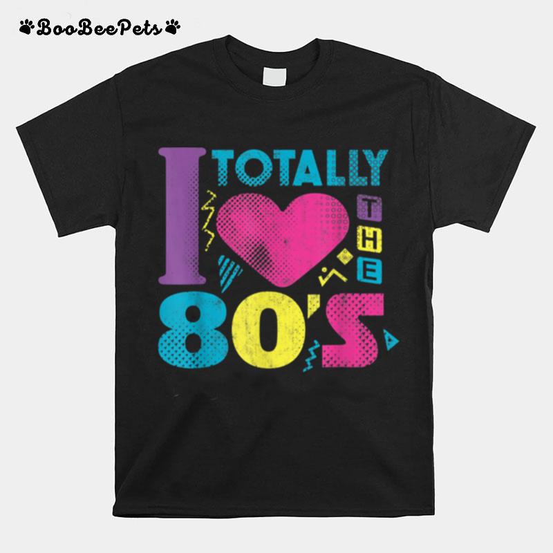 I Love The 80S Clothes 1980S T-Shirt