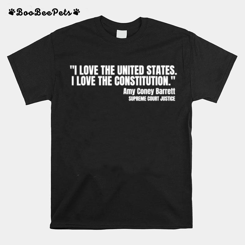 I Love The United States Acb Amy Coney Barrett Quote T-Shirt