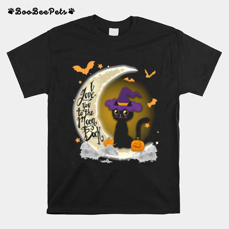 I Love You To The Moon And Back Cat Witch Pumpkin Halloween T-Shirt