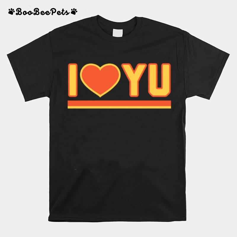 I Love You T-Shirt
