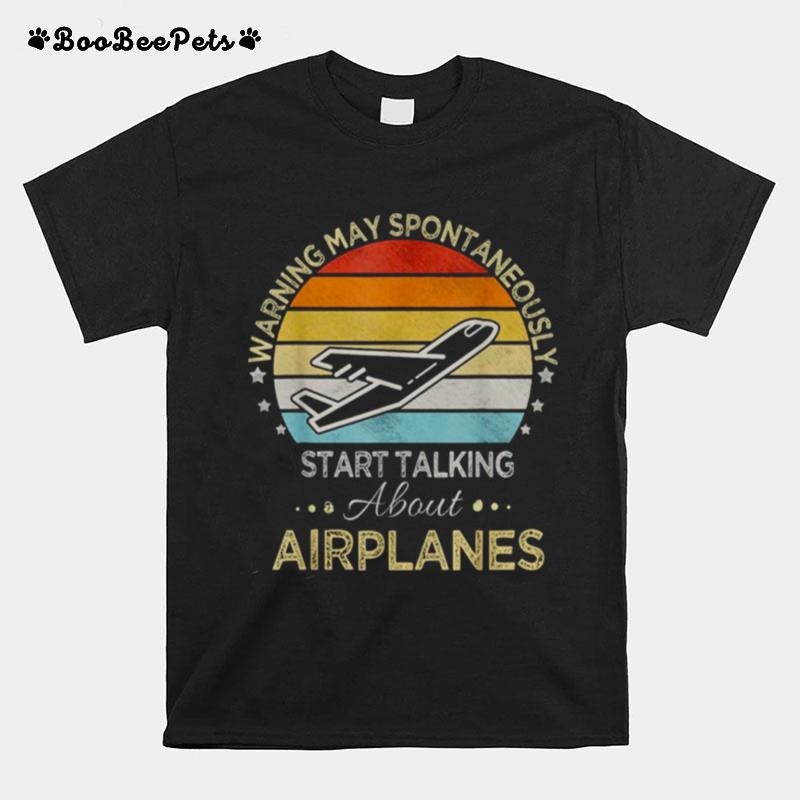 I May Talk About Airplanes Funny Pilot Aviation Airplane T-Shirt