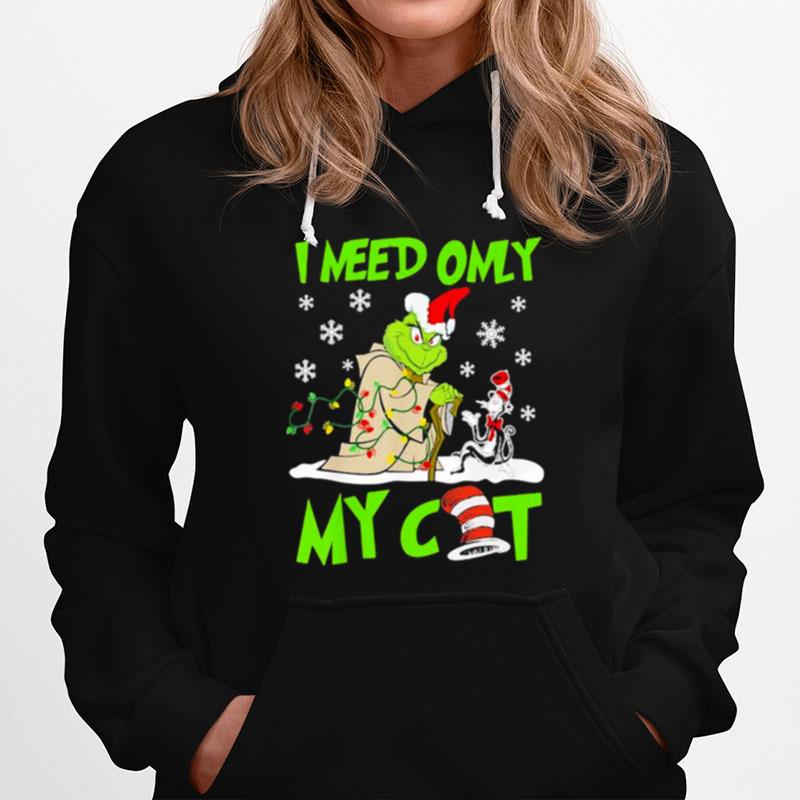 I Need Only My Cat Grinch Santa Reindeer Xmas Hoodie