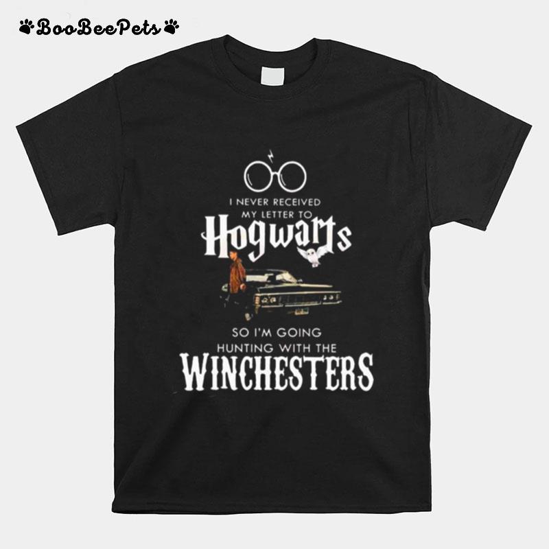 I Never Received My Letter To Hogwarts So Im Going Hunting With The Winchesters T-Shirt