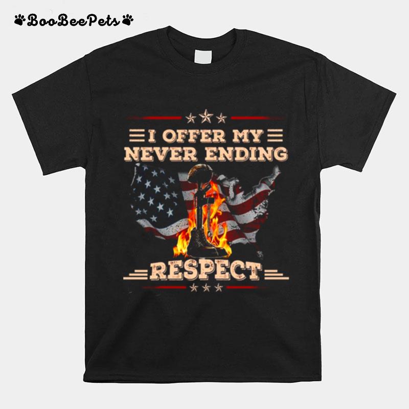 I Offer My Never Ending Respect T-Shirt