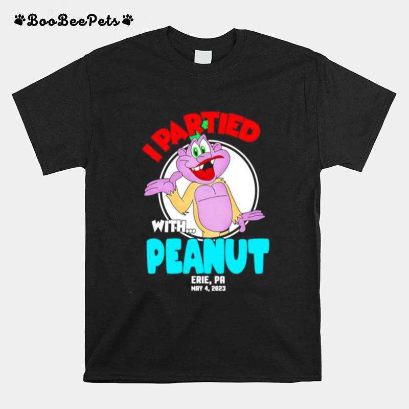 I Partied With Peanut Jeff Dunham Erie Pa 2023 T-Shirt