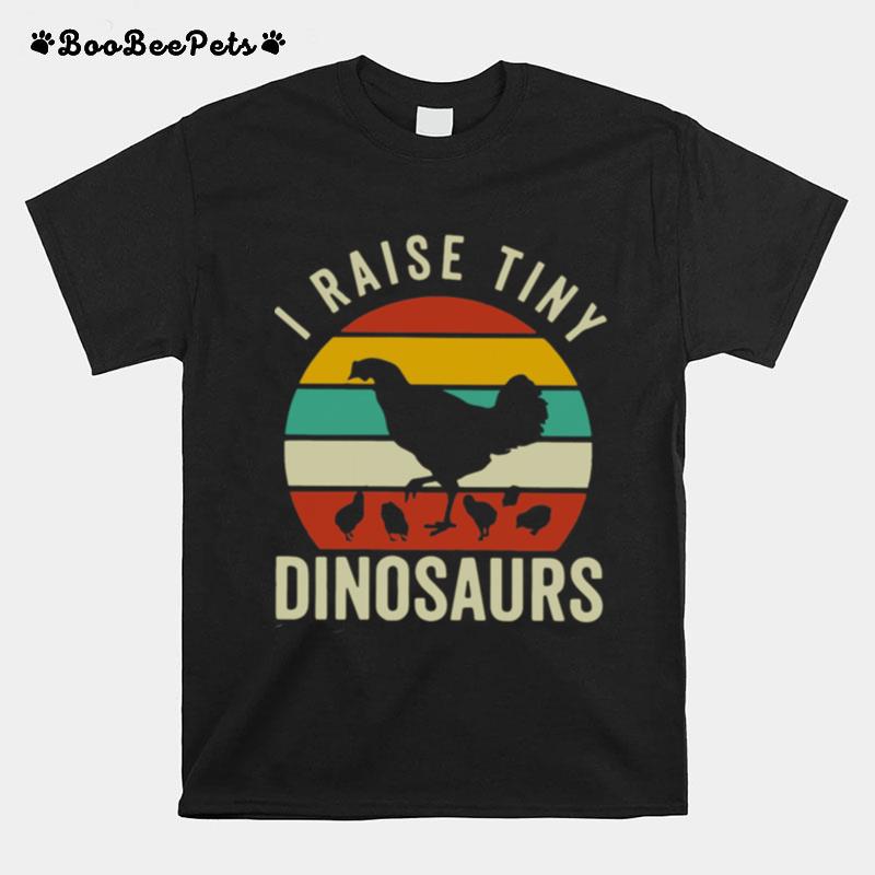 I Raise Tiny Dinosaurs T-Shirt