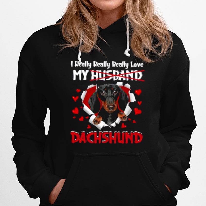 I Really Really Really Love My Husband Dachshund Hoodie