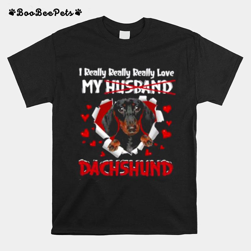 I Really Really Really Love My Husband Dachshund T-Shirt