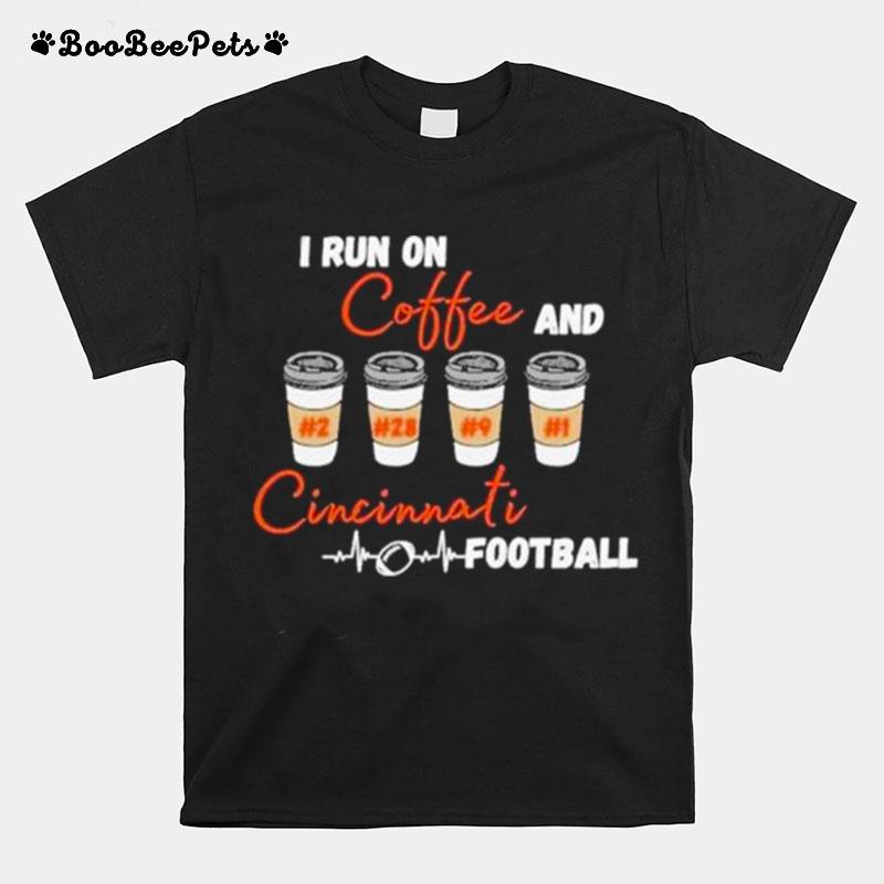 I Run On Coffee And Cincinnati Football T-Shirt