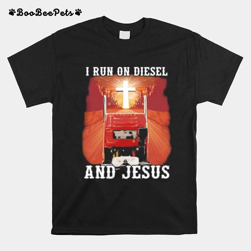 I Run On Diesel And Jesus Sunset T-Shirt