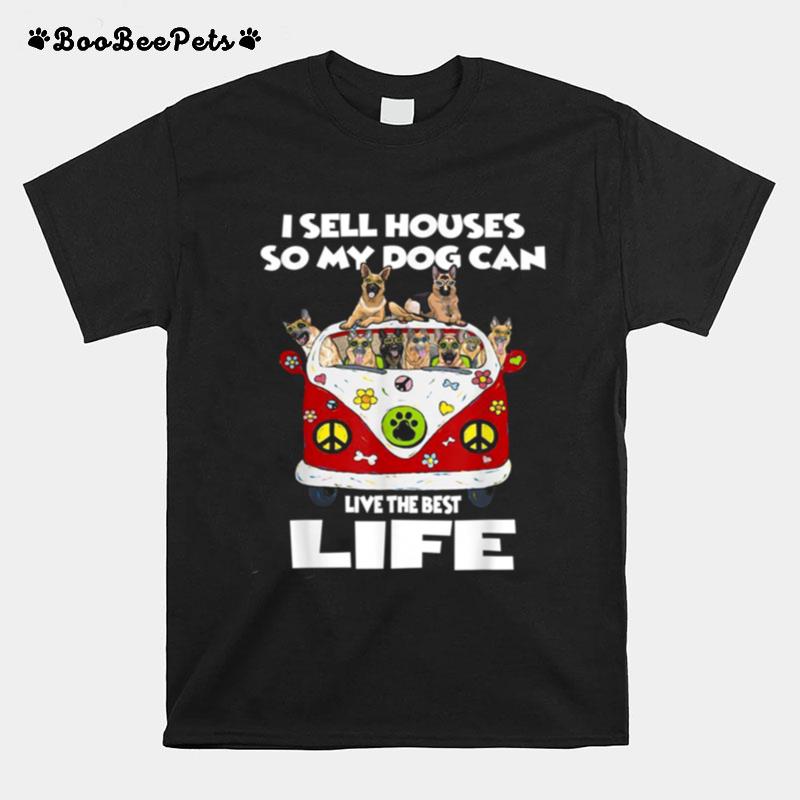 I Sell Houses So My Dog Can Live The Best Life T-Shirt