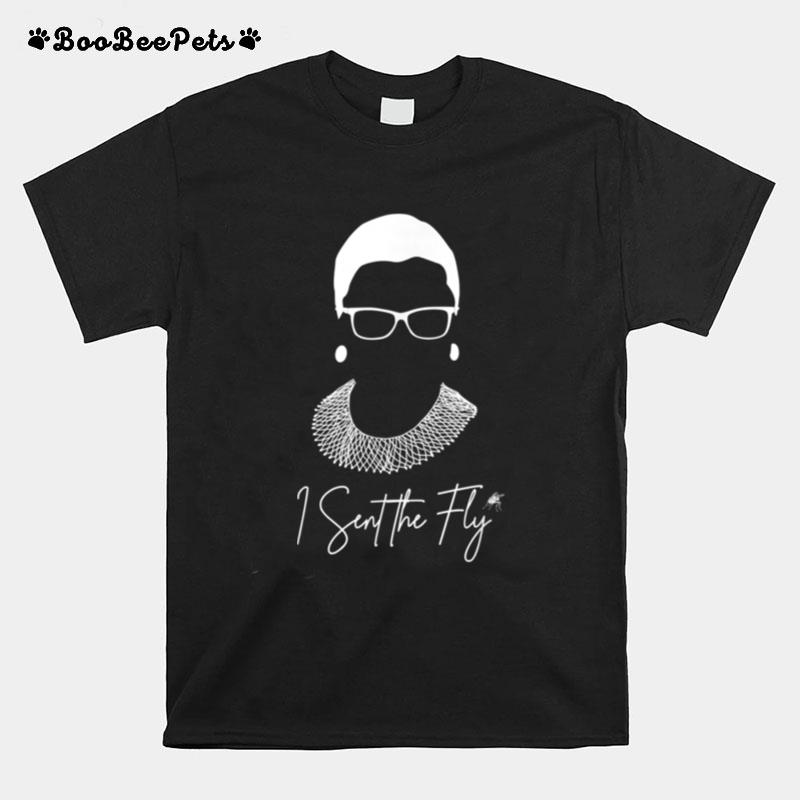 I Sent The Fly Rbg Protest Political T-Shirt