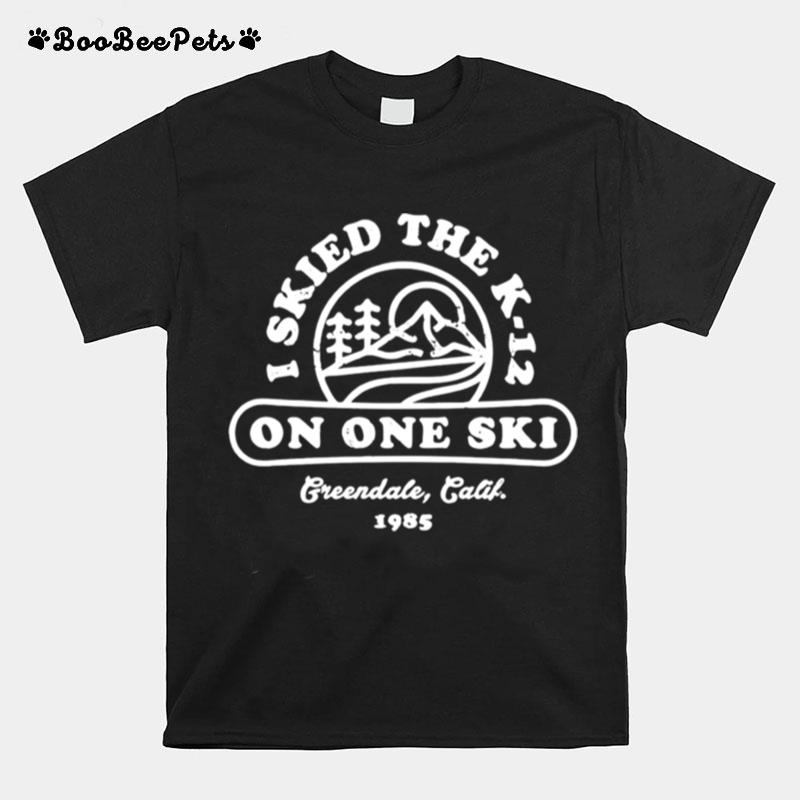 I Skied The K 12 On One Ski T-Shirt