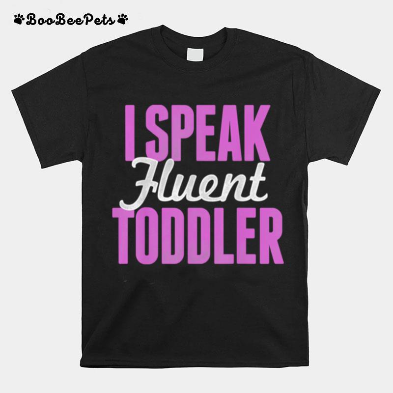 I Speak Fluent Toddler Mom Life Vintage T-Shirt