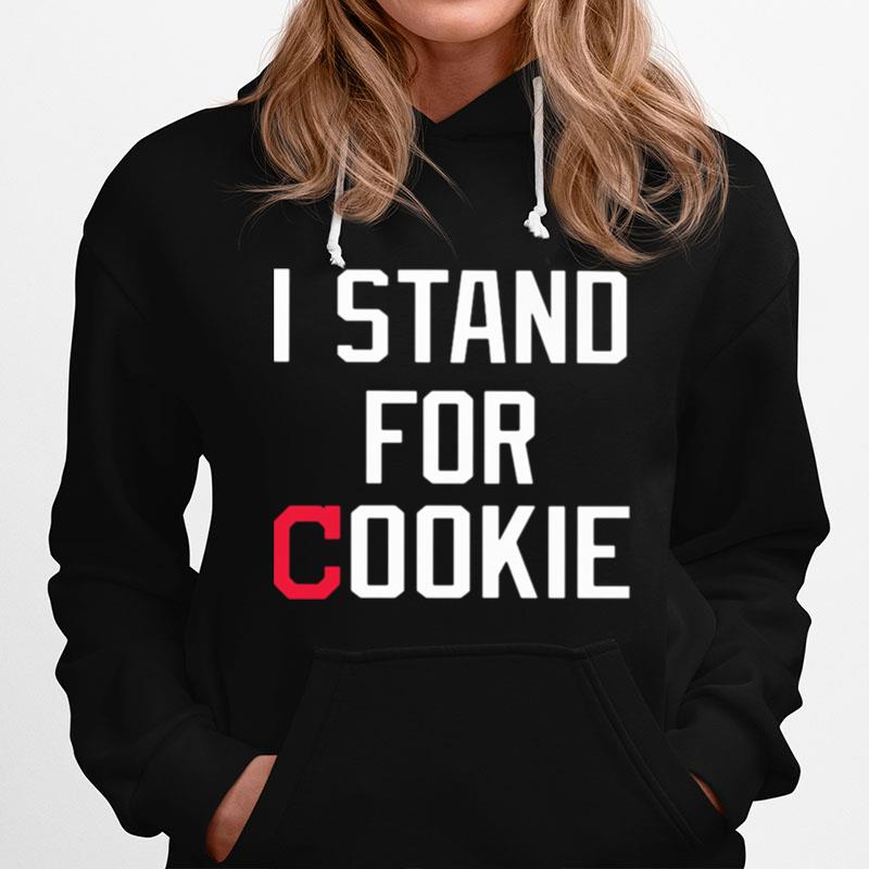 I Stand For Cookie Hoodie