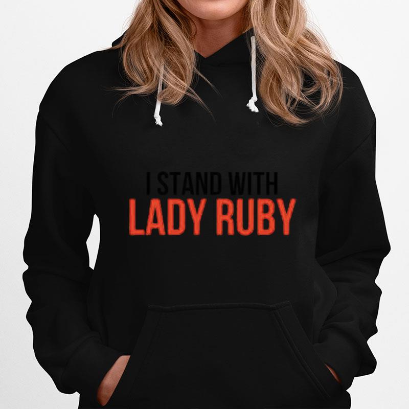 I Stand With Lady Ruby Hoodie