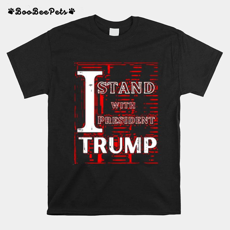 I Stand With President Trump 2024 T-Shirt