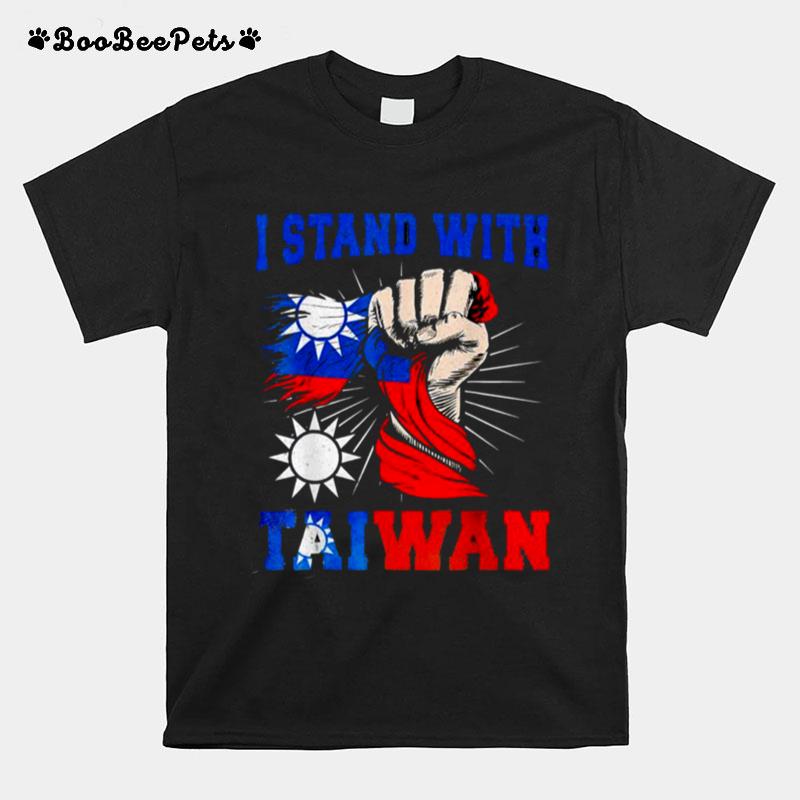 I Stand With Taiwan Support Taiwan I Stand With Taiwan T-Shirt