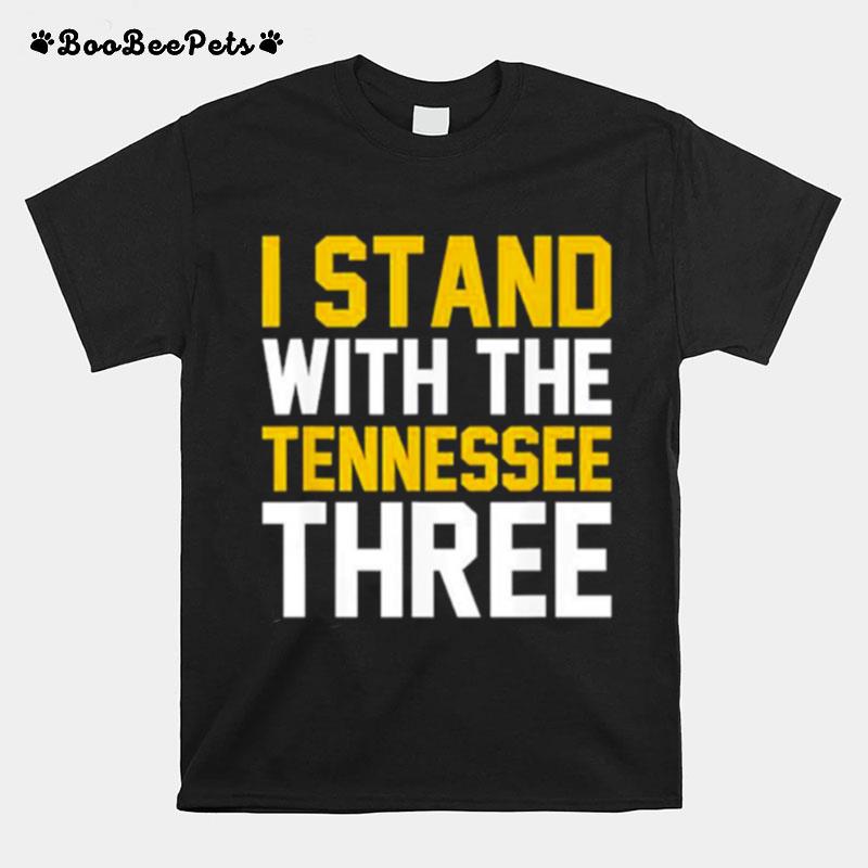 I Stand With The Tennessee 3 T-Shirt